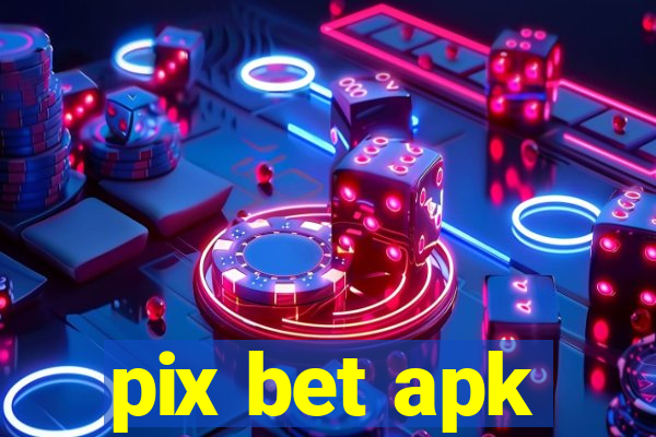 pix bet apk