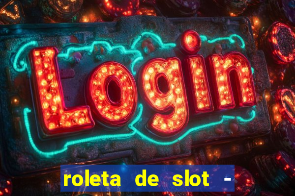 roleta de slot - estoril club