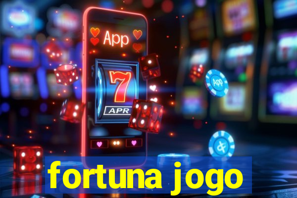 fortuna jogo