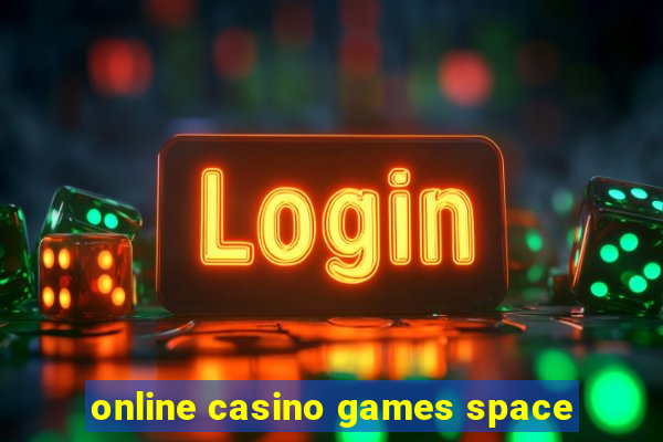 online casino games space