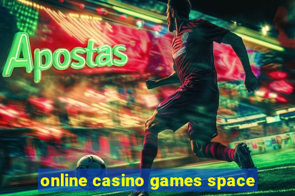 online casino games space