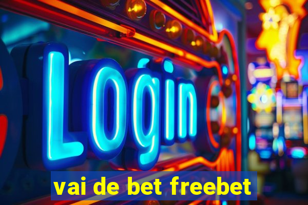 vai de bet freebet