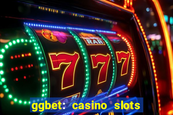 ggbet: casino slots & betting