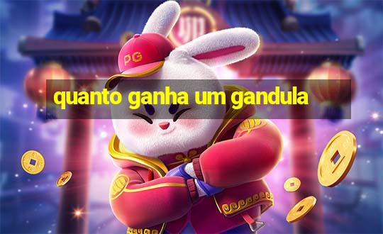 quanto ganha um gandula