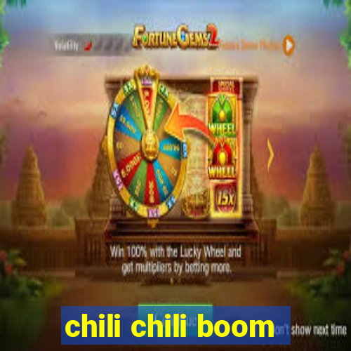 chili chili boom