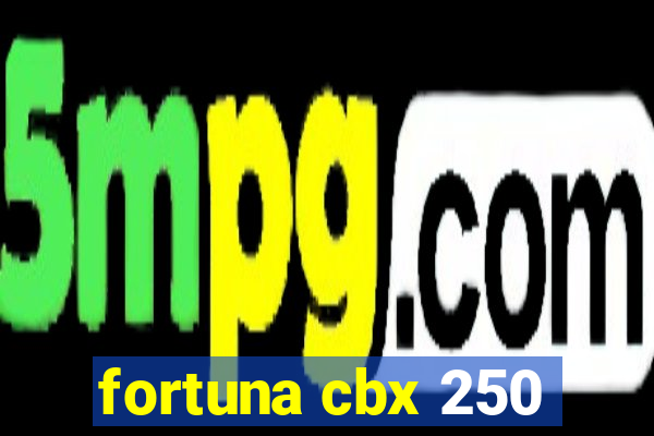 fortuna cbx 250