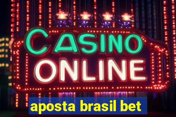 aposta brasil bet