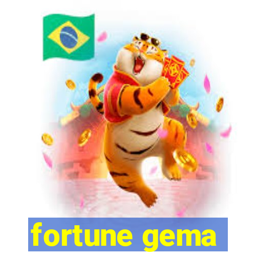 fortune gema