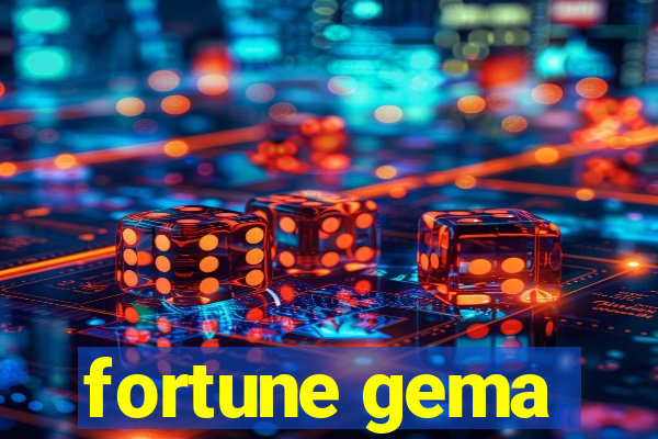 fortune gema