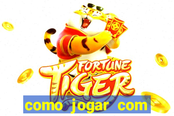 como jogar com bonus no tigre