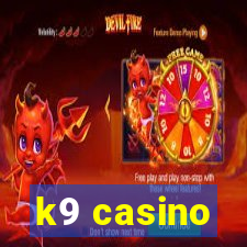 k9 casino