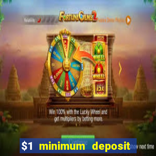 $1 minimum deposit casino nz 2021