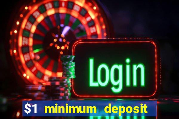 $1 minimum deposit casino nz 2021