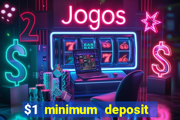 $1 minimum deposit casino nz 2021