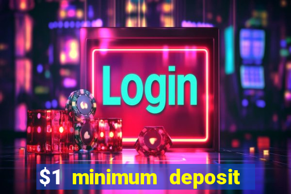 $1 minimum deposit casino nz 2021