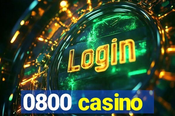 0800 casino