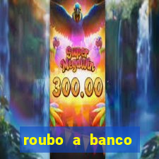 roubo a banco nesta madrugada