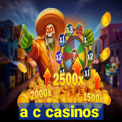 a c casinos