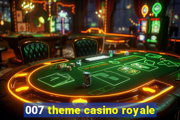 007 theme casino royale