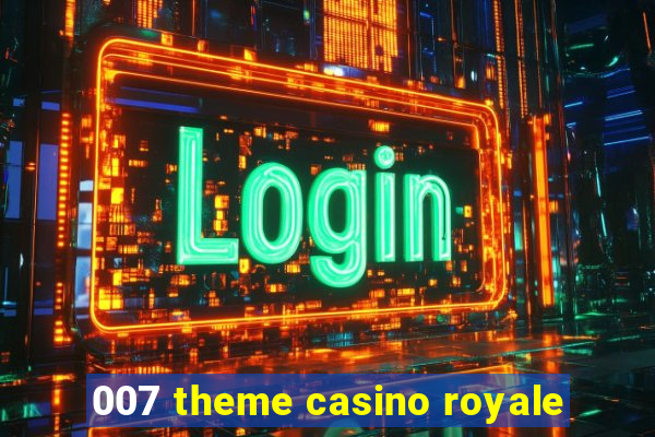 007 theme casino royale