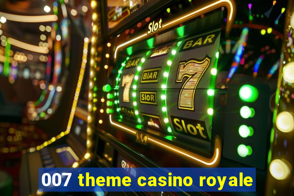 007 theme casino royale