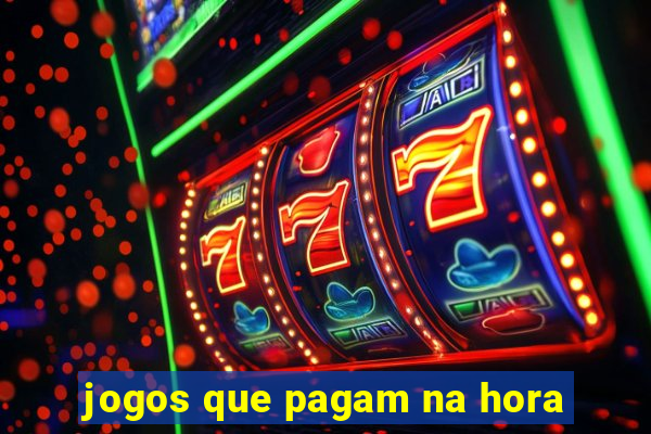 jogos que pagam na hora