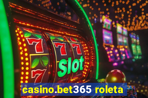 casino.bet365 roleta