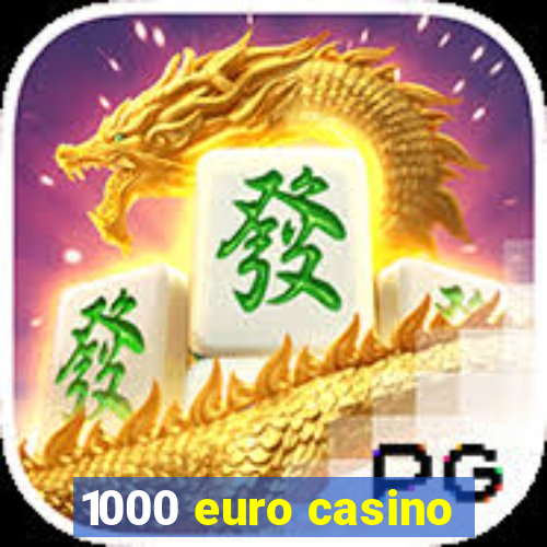 1000 euro casino