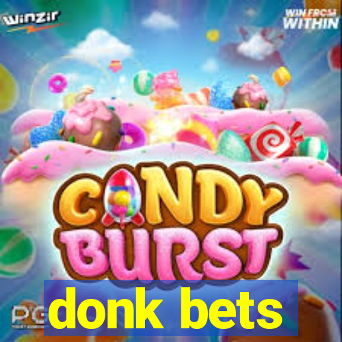 donk bets