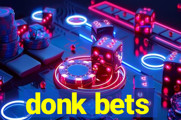 donk bets