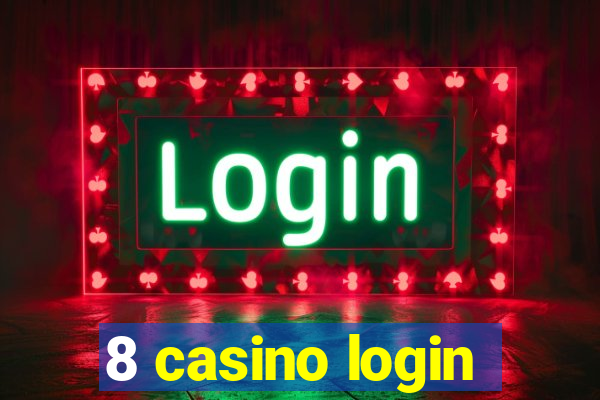 8 casino login