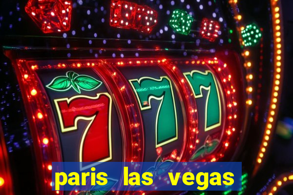 paris las vegas resort & casino