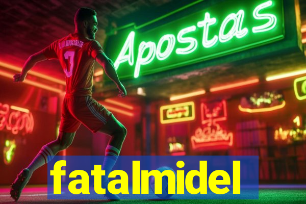 fatalmidel