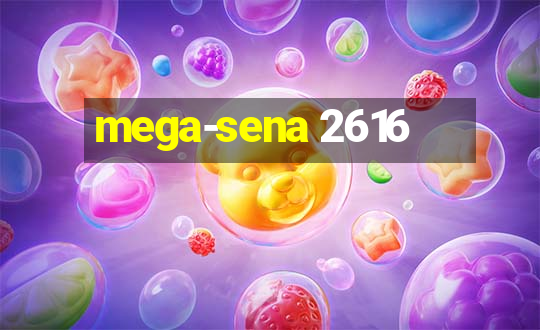 mega-sena 2616