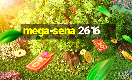 mega-sena 2616