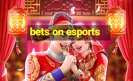 bets on esports