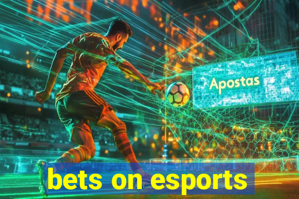 bets on esports