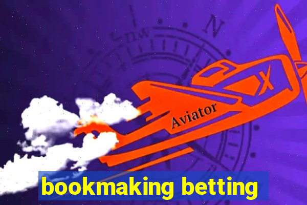 bookmaking betting