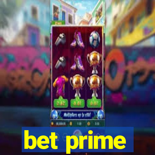 bet prime