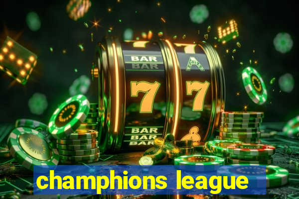 champhions league