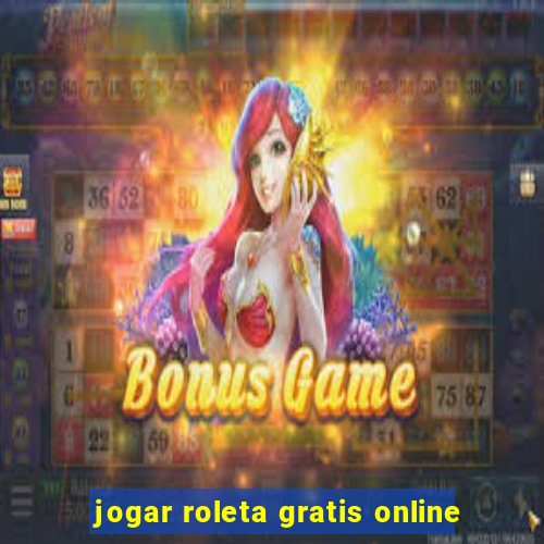 jogar roleta gratis online