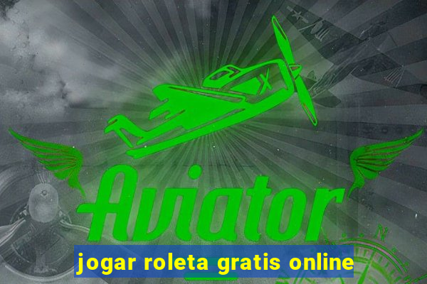 jogar roleta gratis online