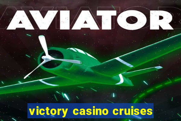 victory casino cruises