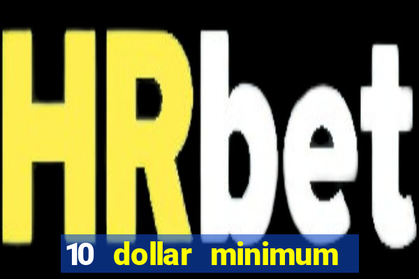 10 dollar minimum deposit casino australia