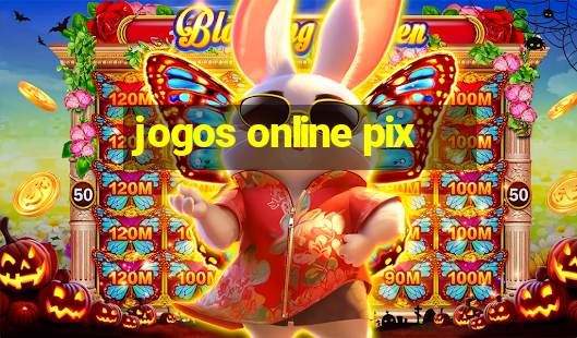 jogos online pix