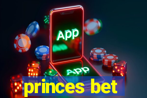 princes bet