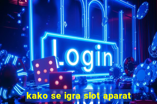 kako se igra slot aparat