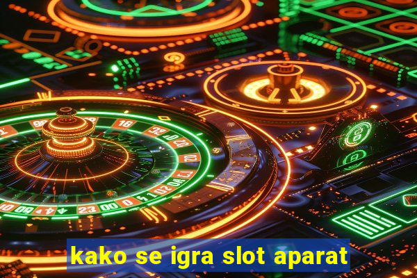 kako se igra slot aparat