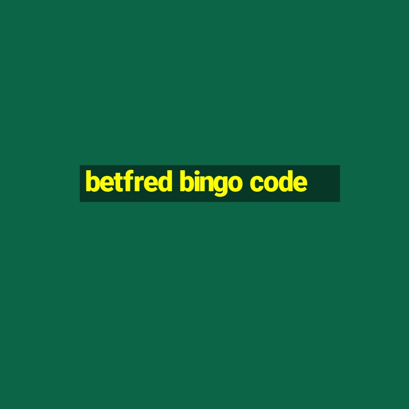 betfred bingo code