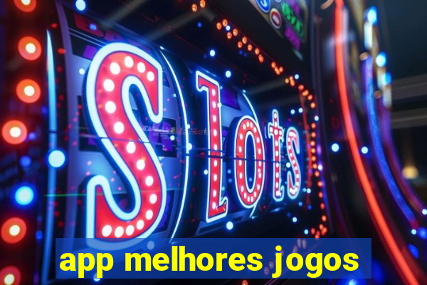 app melhores jogos